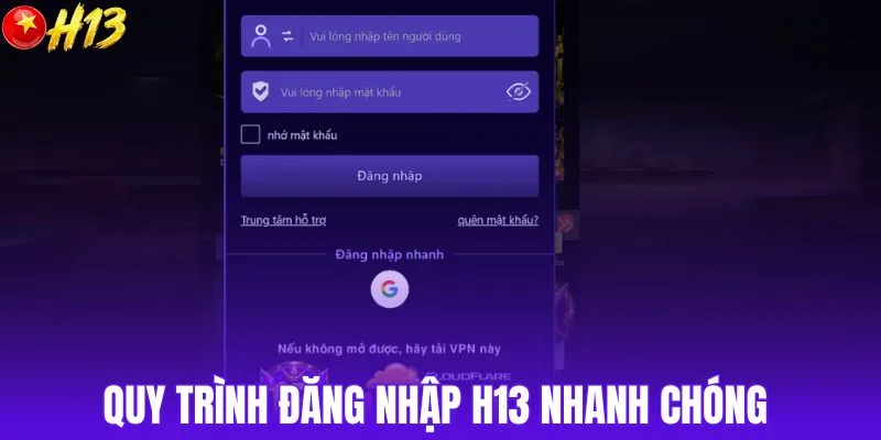 Quy trình đăng nhập H13 nhanh chóng 